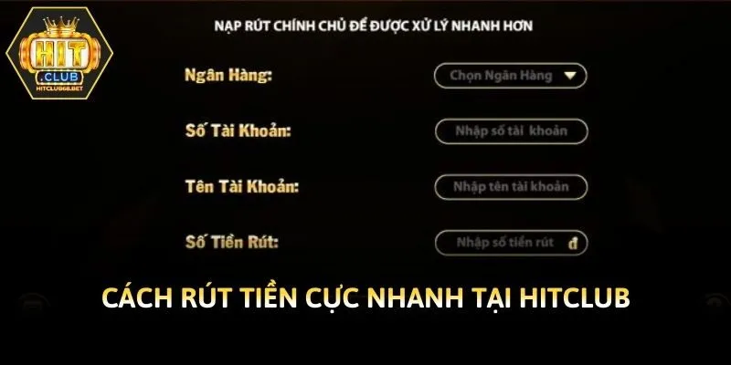 Cách rút tiền cực nhanh tại Hitclub