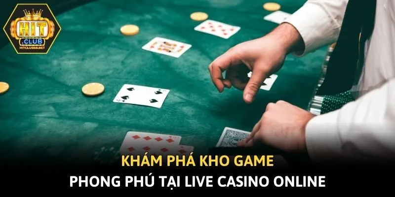 Khám phá kho game phong phú tại live casino online