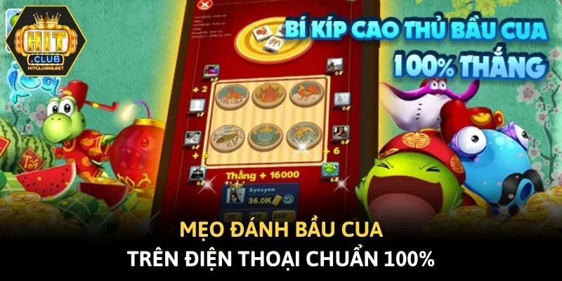 Mẹo đánh bầu cua trên điện thoại chuẩn 100%