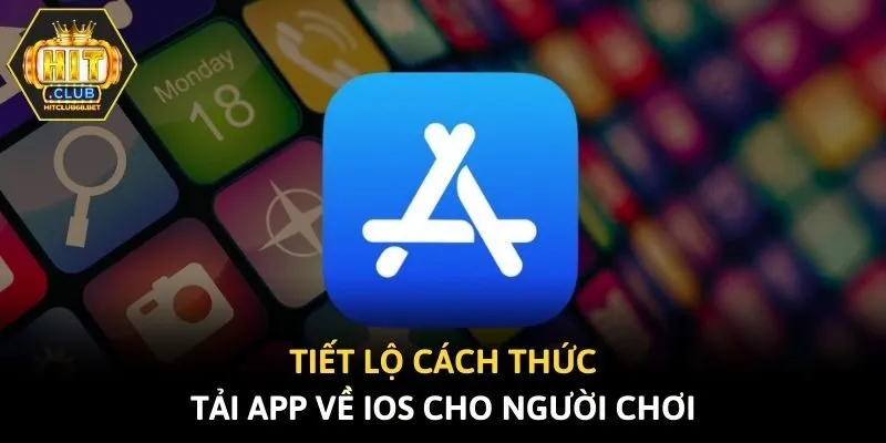 Tiết lộ cách thức tải app về IOS cho người chơi