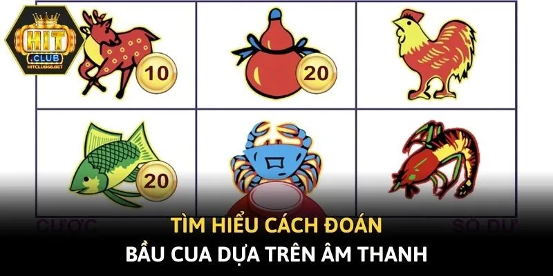 Tìm hiểu cách đoán bầu cua dựa trên âm thanh